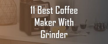 Best Coffee Maker with Grinder