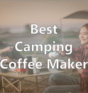 Best Camping Coffee Maker