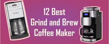 Best Grind and Brew Coffee Maker