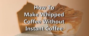 How to make Whipped Coffee without Instant Coffee