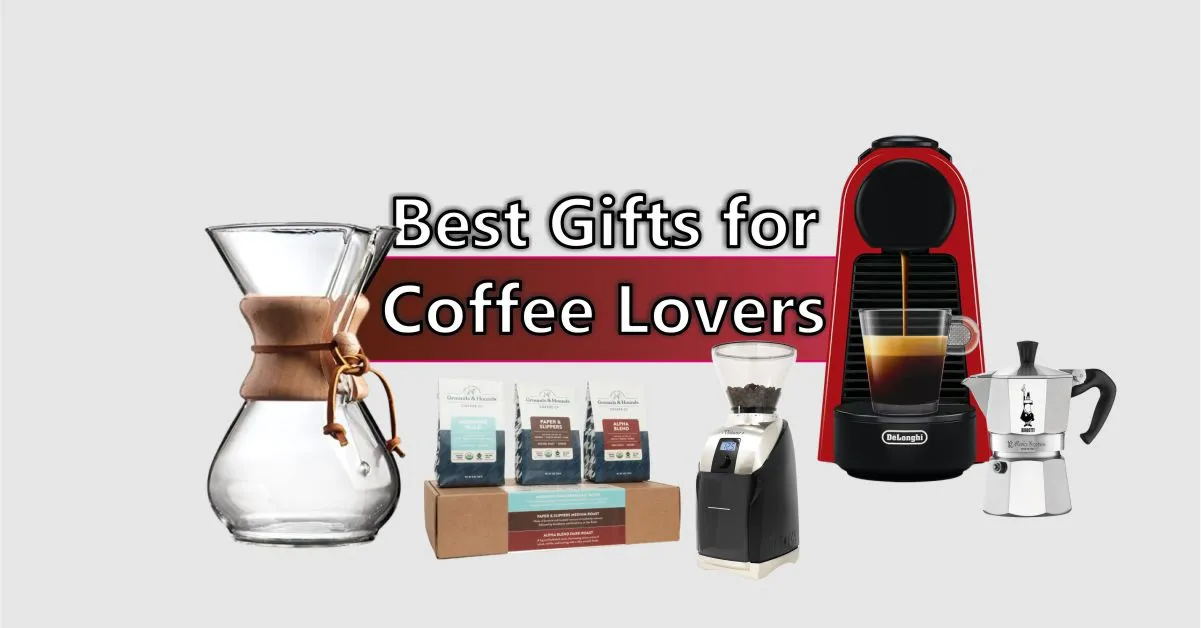 Best Gifts For Coffee Lovers - Top 50 Picks With Choices