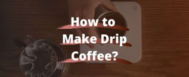 How to make Drip Coffee