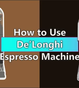 How to use DeLonghi Espresso Machine